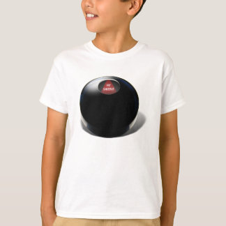 Magic 8 Ball says, "Fo Shizzle" T-Shirt