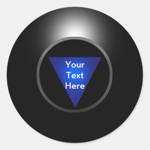 Magic 8 Ball _ Your Text Classic Round Sticker