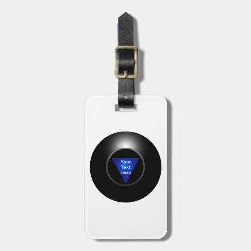 Magic 8 Ball _ Your Text Luggage Tag
