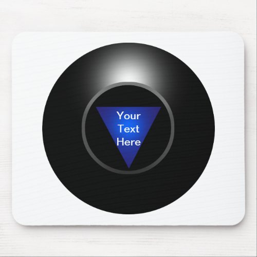 Magic 8 Ball _ Your Text Mouse Pad