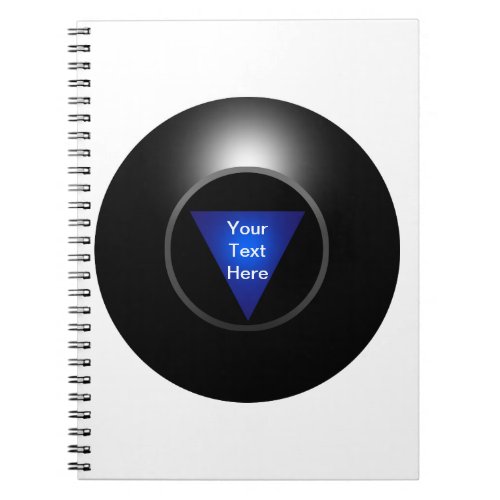 Magic 8 Ball _ Your Text Notebook