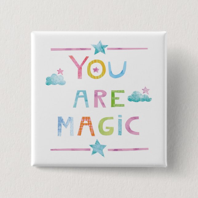 Magic Clouds You are Magic Pinback Button (Front)