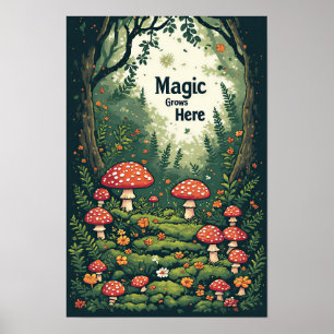 Magic grows here - Nature poster