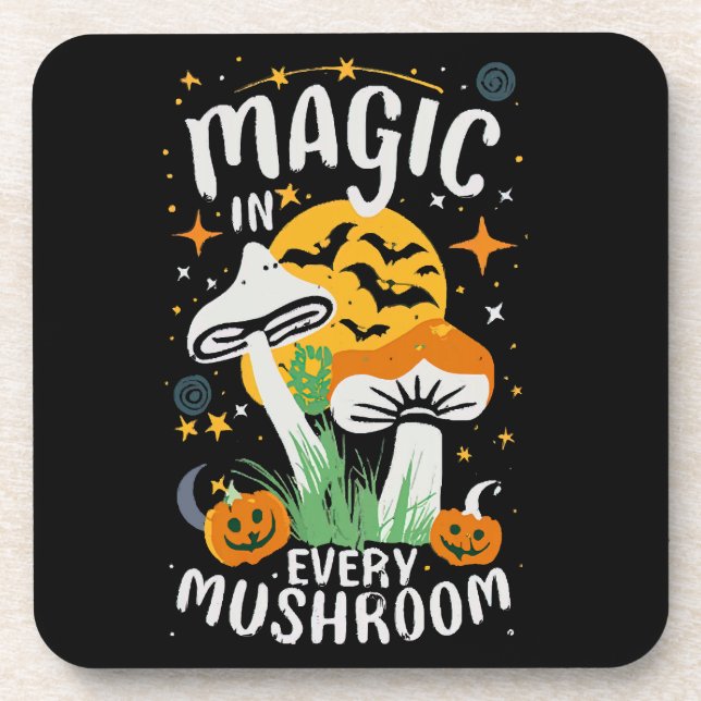 Magic in Every Mushroom! Beverage Coaster (Front)