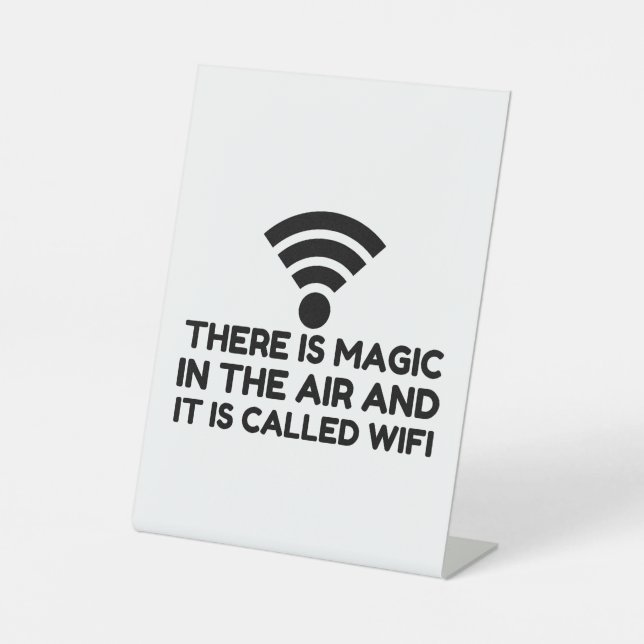 MAGIC IN THE AIR IS WIFI PEDESTAL SIGN (Front)