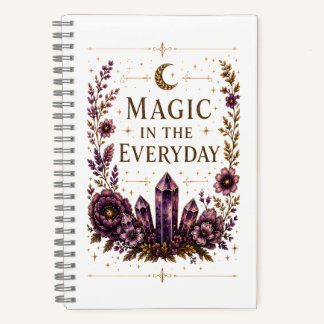 Magic in the Everyday Notebook