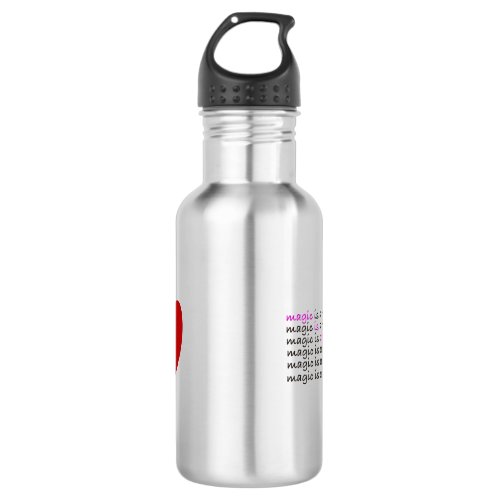 Magic is a verb stainless steel water bottle