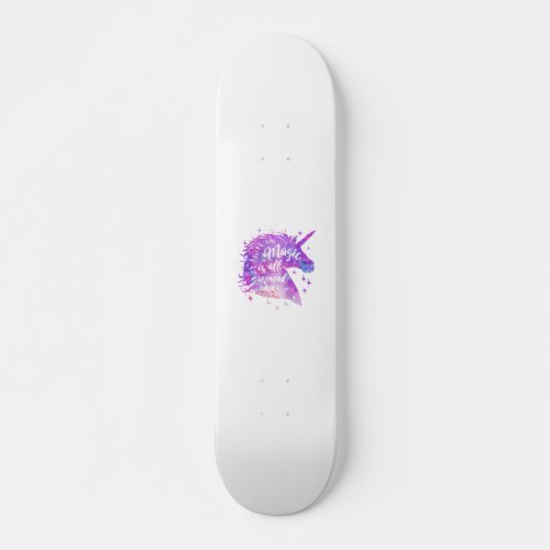 Magic is all around us _ Choose background color Skateboard