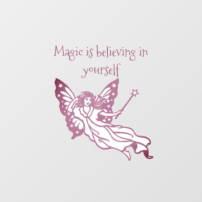 Magic Is Believing In Yourself Wall Decal (Front)