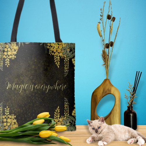Magic is Everywhere Yellow Flowers Tote Bag