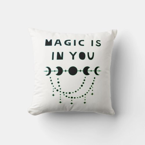 Magic Is In You Pillow