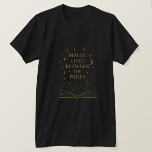 Magic Lives Between The Pages Book Lover Dark Ae T-Shirt
