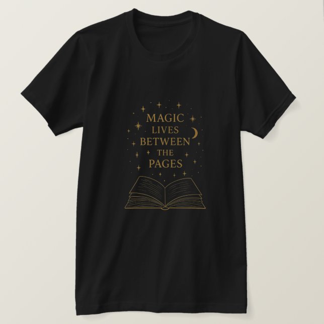 Magic Lives Between The Pages | Book Lover Dark Ae T-Shirt (Design Front)
