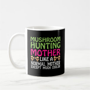 Magic Mushroom Mushroom Hunting Funny Mushroom Coffee Mug