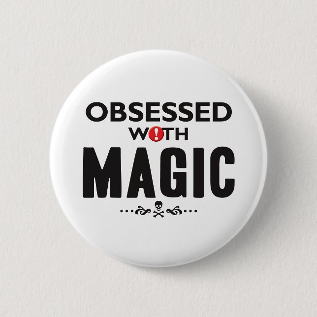 Magic Obsessed Pinback Button (Front)