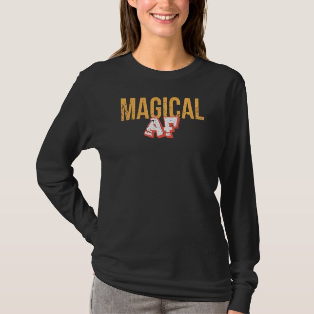 Magical Af T-Shirt (Front)