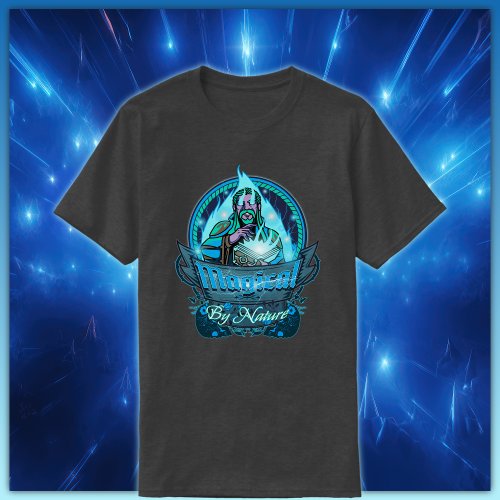 Magical By Nature Wizard T_Shirt