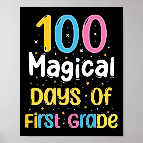 Magical Days Of First Grade 100th Day Of School Te Poster