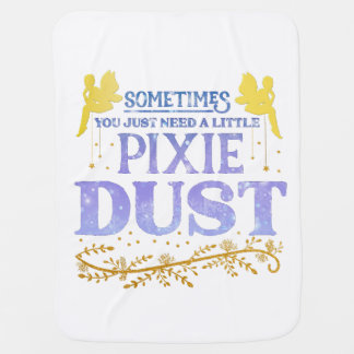 Magical Fairy Pixie Dust Cute Inspirational Quote Baby Blanket