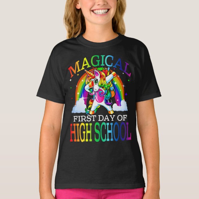 Magical First Day Of High School Unicorn  T-Shirt (Front)