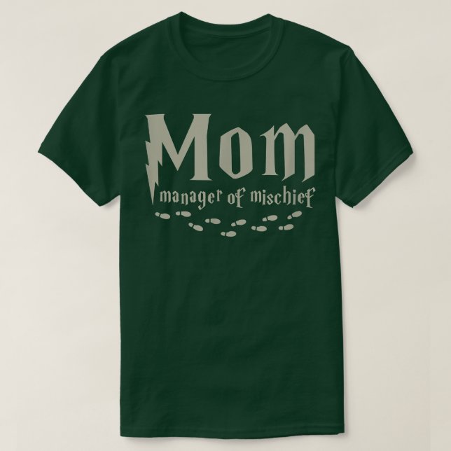 Magical MOM Manager of Mischief, Magic Mama is a B T-Shirt (Design Front)