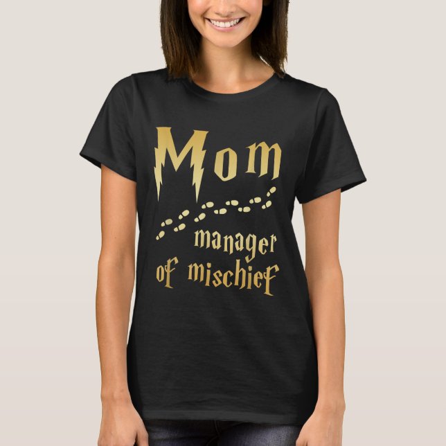 Magical Mom, Manager of Mischief T-Shirt (Front)