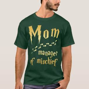 Magical Mom, Manager of Mischief  T-Shirt
