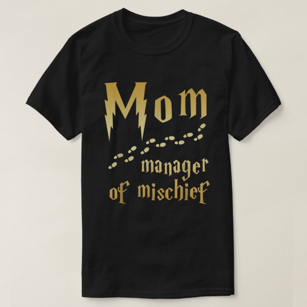 Magical Mom, Manager of Mischief T-Shirt | Zazzle