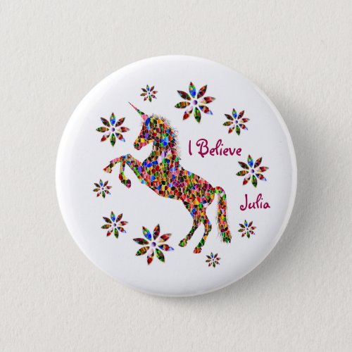 Magical Unicorn Flowers I Believe Personalize Button