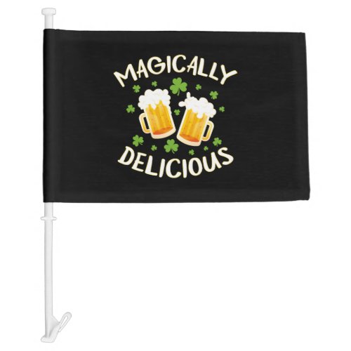 Magically Delicious Beer Drinking Irish Team St Car Flag