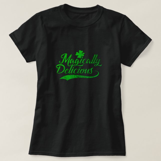 Magically Delicious Cute St. Patricks Day Shamrock T-Shirt (Design Front)