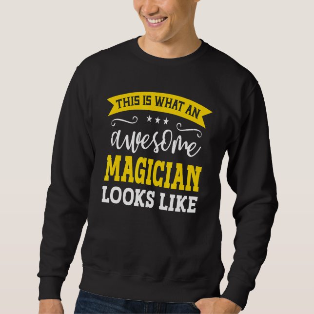 Magician Job Title Employee Funny Worker Professio Sweatshirt (Front)