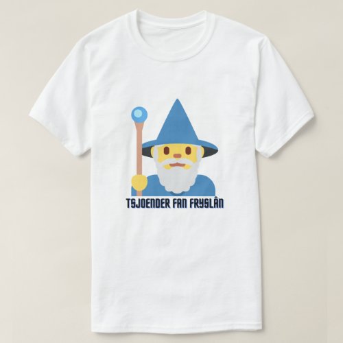 magician of Friesland in Frisian T_Shirt