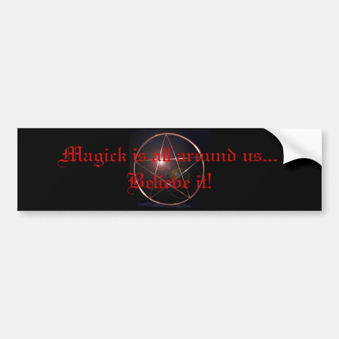 Magick is all around Sticker Bumper Sticker