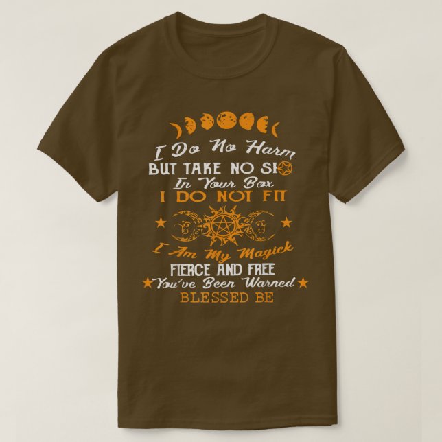 Magick Woman - I Do No Harm Quote For Witches & Wi T-Shirt (Design Front)