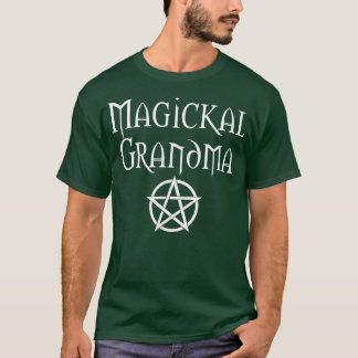 Magickal Grandma Cheeky Witch Wiccan Pagan Mothers T-Shirt