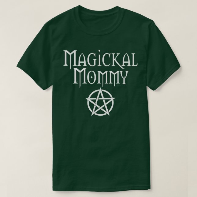 Magickal Mommy Cheeky Witch Wiccan Pagan Mothers D T-Shirt (Design Front)