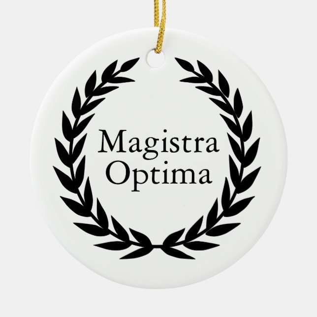 Magistra Optima Latin Teacher Ceramic Ornament (Front)