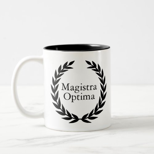 Magistra Optima Latin Teacher Two_Tone Coffee Mug