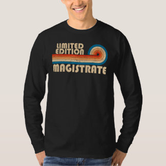 MAGISTRATE Funny Job Title Profession Birthday Wor T-Shirt