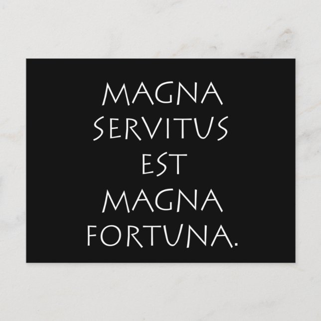 Magna Servitus Est Magna Fortuna Postcard (Front)