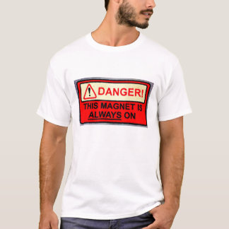 Magnet always on Tshirt