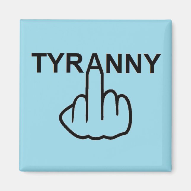 Magnet Evil Tyranny (Front)