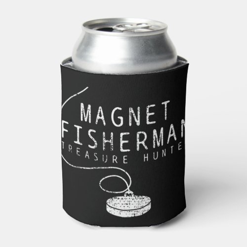 Magnet Fishing T_Shirt Metal Tshirt Gift Tee Coin  Can Cooler