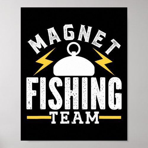 Magnet Fishing Team Magnets Fisherman Fisher  Poster