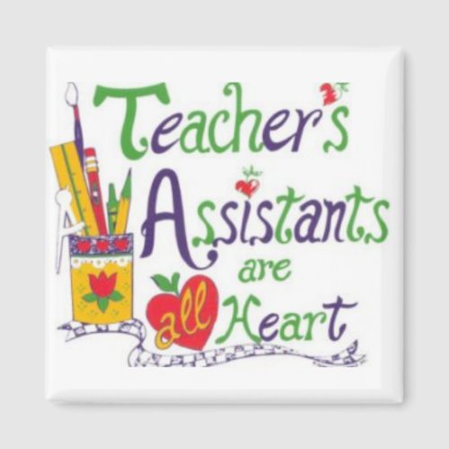 MAGNET FOR THE TEACHERS ASSISTANT YOU KNOW