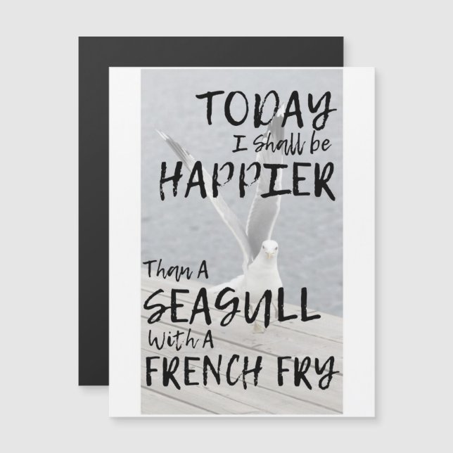 Magnet Funny Seagull quote (Front/Back)