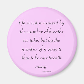 Magnet "Life is not measured..."