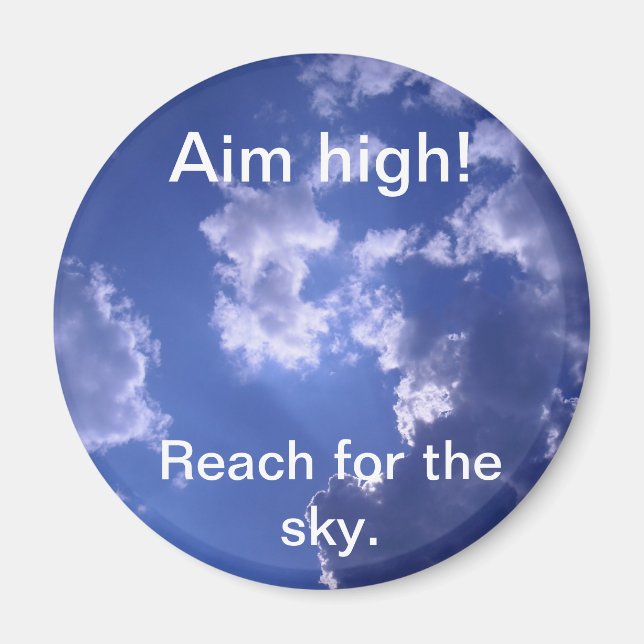 Magnet Reach for the sky., Aim high! (Front)