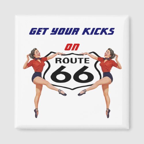 Magnet  RETRO KICKS GALS Get Yours on Route 66